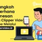 3 Langkah Sederhana Memesan Online Melalui clippervideo.id