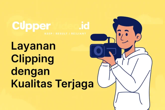 
 Clippervideo.id: Layanan Clipping dengan Kualitas Terjaga